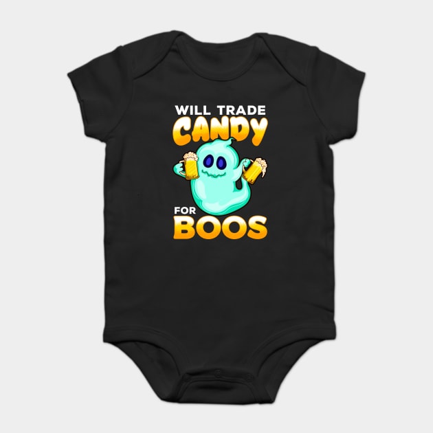 Will Trade Candy for Boos Funny Halloween Baby Bodysuit by creative